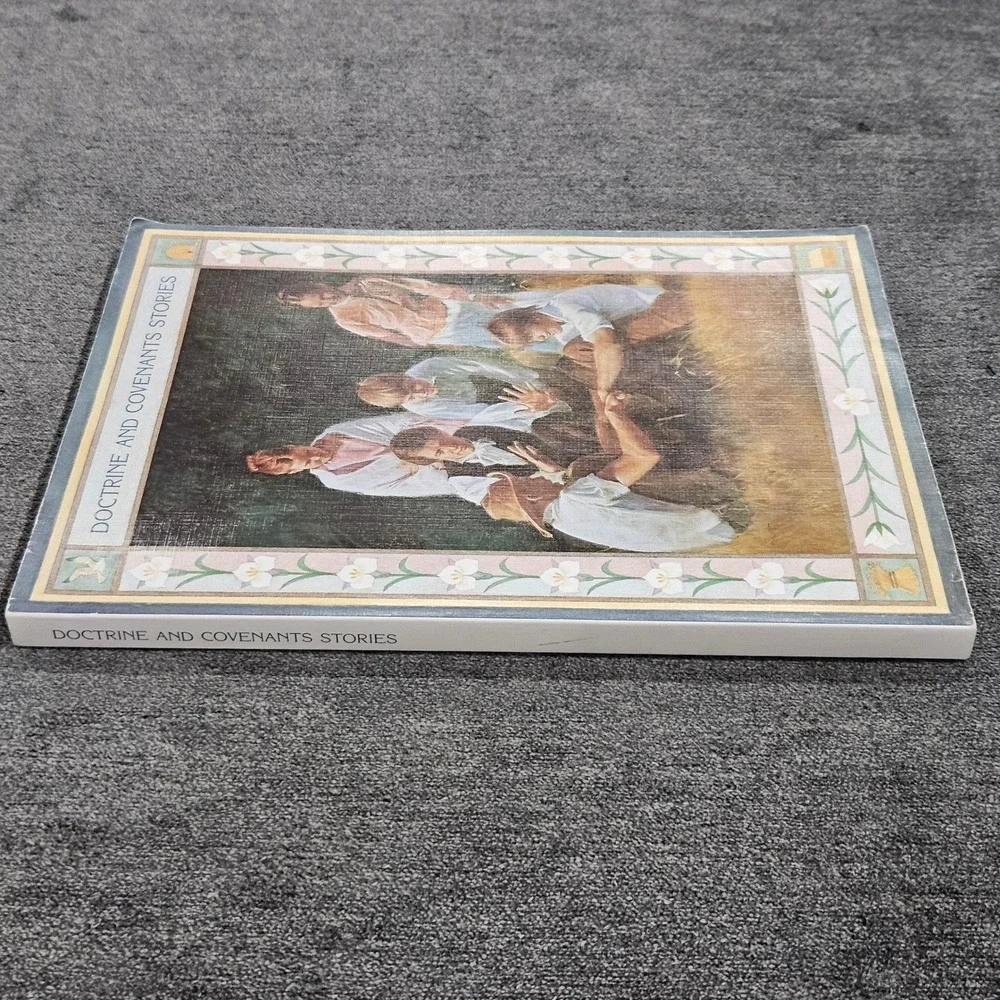 Doctrine and Covenant Stories by The Church of Jesus Christ of Latter-day Saints